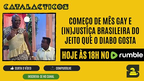 #84 Começo De Mês Gay E (In)justiça Brasileira Do Jeito Que O Diabo Gosta