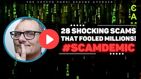 ScamDemic Unveiled: Exposing 28 Shocking Scams and Fortunate Schemes That Fooled Millions Worldwide!