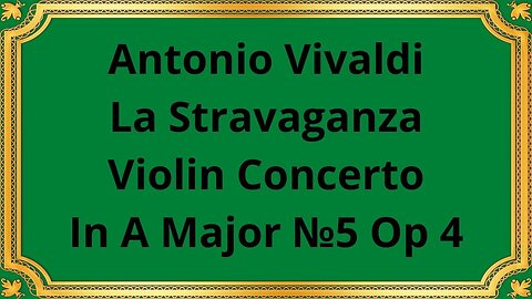Antonio Vivaldi La Stravaganza Violin Concerto In A Major №5 Op 4