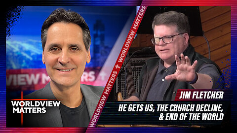 Jim Fletcher: He Gets Us, the Church Decline, & End of the World