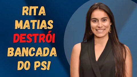 RITA MATIAS DESTRÓI BANCADA DO PS | REACT