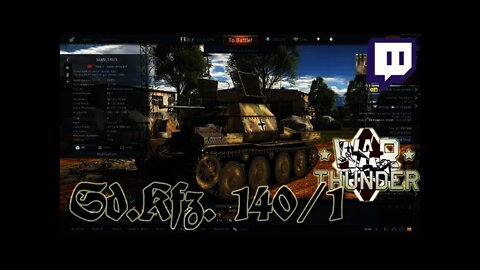 War Thunder - Driving the Sd.Kfz. 140/1 w/ Twitch chat