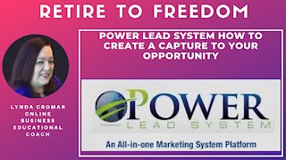 Power Lead System How To Create A Capture To Your Opportunity