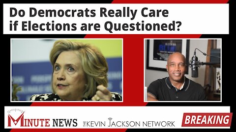 Do Dems REALLY Care about Challenging Elections? -The Kevin Jackson Network