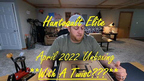 Huntvault Elite April 2022 Unboxing ***WITH A TWIST???***