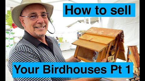 How to sell your birdhouses - part 1