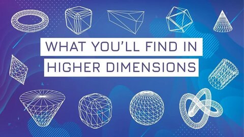 The things you'll find in higher dimensions