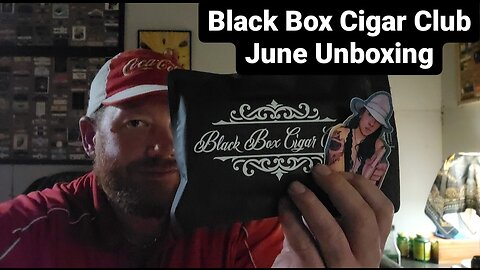 Black Box Cigar Club - June Unboxing