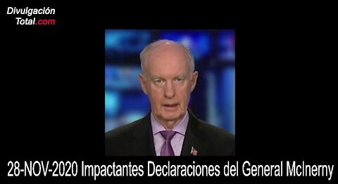 29-NOV-2020 Impactantes Declaraciones del General McInerney