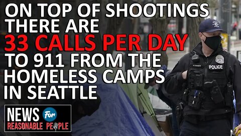 1 Out of 5 Seattle Shootings Happens In Or Near Unsanctioned Homeless Encampment