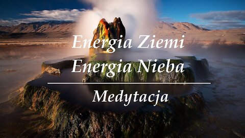 Energia Ziemi - Energia Nieba | Medytacja