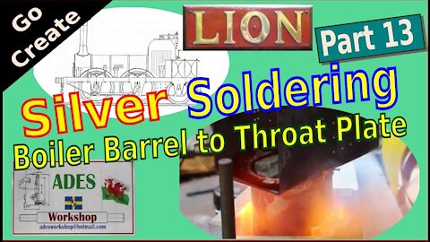 Building Miniature Steam locomotive LION Part 13 : Silver Soldering Boiler Barrel to Throat Plate