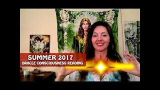 Summer 2017 Oracle Consciousness Reading By Lightstar