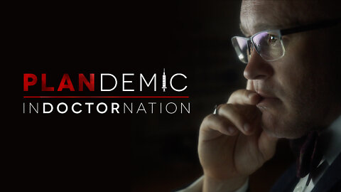 PLANDEMIC 2 Indoctrination Documentary - COVID-19