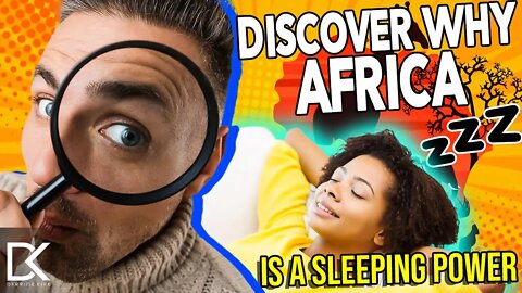 Discover Why Africa is a Sleeping Superpower