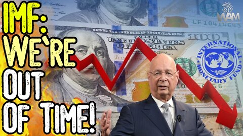 IMF: We Are OUT OF TIME! - Global Economy Is CRASHING! - Great Reset Is IMMINENT!