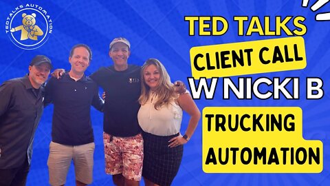 TED Talks Trucking Automation w Nicki B Client Follow Up Call