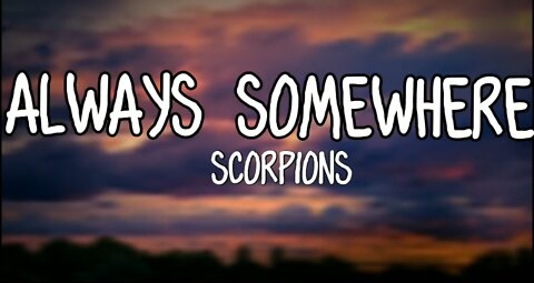 Always Somewhere - Scorpions