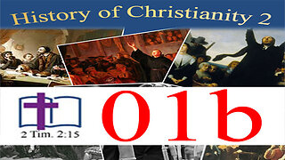 History of Christianity 2 - 01b Review of Prior History