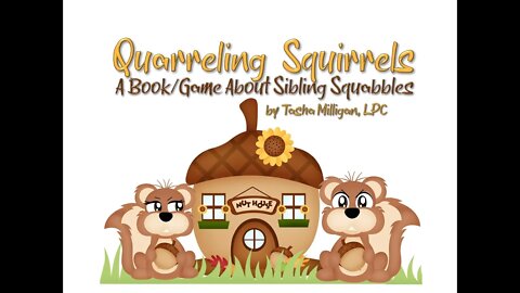 Quarreling Squirrels: A Book/Game About Sibling Squabbles
