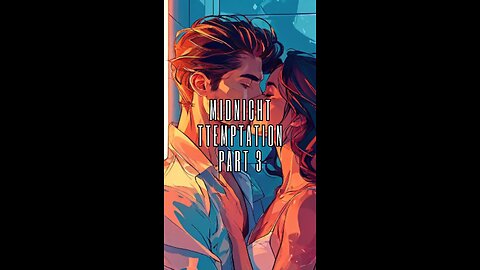 Midnight Temptation part 3 || A short erotica