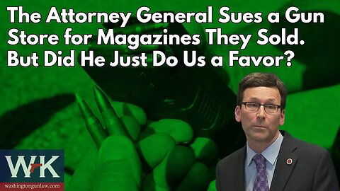 The Attorney General Sues a Gun Store for Magazines They Sold. But Did He Just Do Us a Favor?