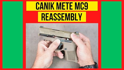 Canik METE MC9 Reassembly
