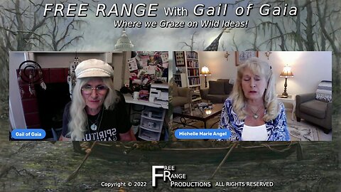 “Freedom for Happiness and Evolution” with Michelle Marie and Gail of Gaia FREE RANGE