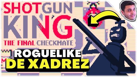 Novo xadrez ROGUELIKE com uma ESCOPETA | Shotgun King