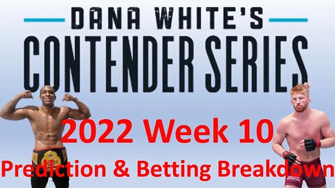 DWCS 2022 Week 10 Full Card Prediction, Confident Picks And Betting Breakdown