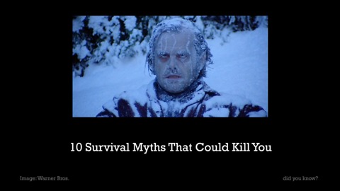 10 Survival Myths That Could Kill You