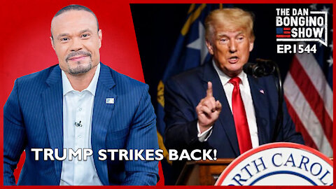 Ep. 1544 Trump Strikes Back - The Dan Bongino Show