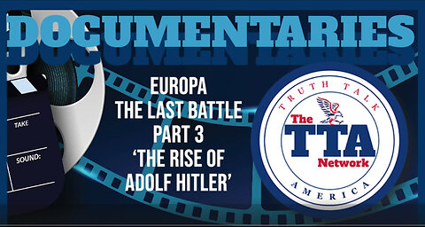 Documentary Europa 'The Last Battle' Part Three (The Rise of Adolf Hitler)