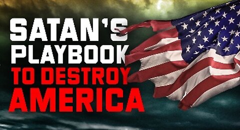 PROPHETIC CONVERGENCE - We Are on the Final Page of Satan’s Playbook