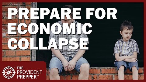 Prepare Now for an Economic Collapse