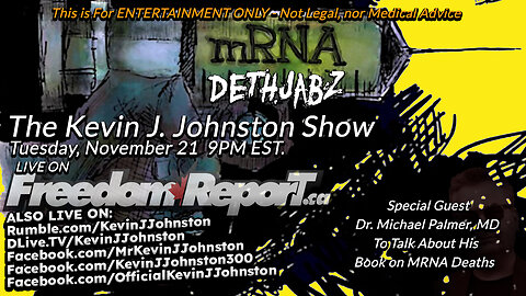 MRNA DethJabz on The Kevin J Johnston Show with Dr Michael Palmer, MD - His Book Will Blow Your Mind