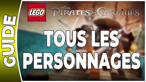 LEGO : Pirates des Caraïbes - TOUS LES PERSONNAGES - Localisation et prix [FR PS3]