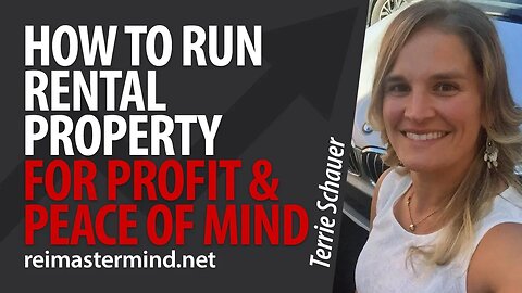 How to Run Rental Property for Profit and Peace of Mind with Terrie Schauer