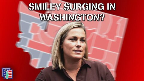 IS SMILEY SURGING IN WASHINGTON? | Washington Senate Race Update