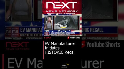 EV Manufacturer Initiates HISTORIC Recall #shorts