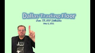 Dallas Trading Floor LIVE - May 5, 2021