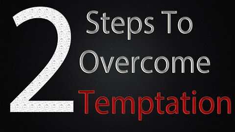How to Overcome Temptation 2017