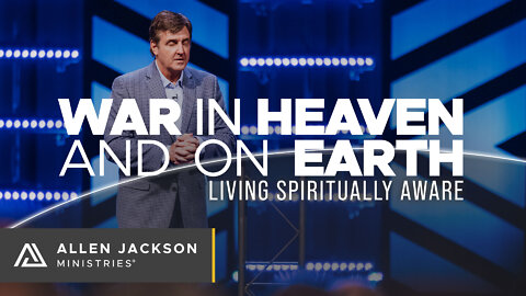 War in Heaven and on Earth - Living Spiritually Aware