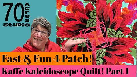 FAST & Amazing 4 Patch Kaffe Kaleidoscope Quilt. Part 1 Beginner Friendly