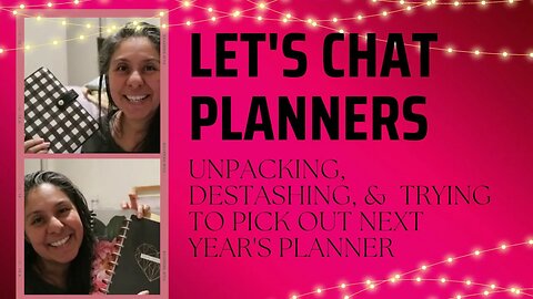 Let's Chat Planners - unpacking, destashing, & planning next year's planner line up