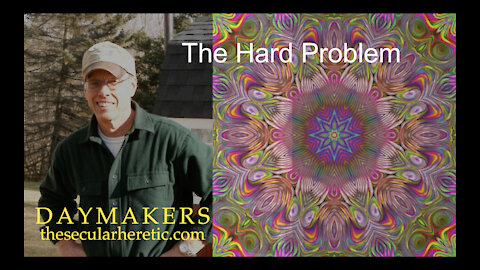The Hard Problem: Interview with Steve Robbins Part 1 (Daymakers 15)