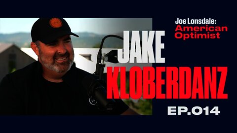 EP 14: Jake Kloberdanz: Cause-Centric Commerce and the Art of Award-Winning Winemaking