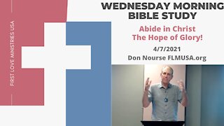 Abide in Christ - The Hope of Glory! - Bible Study | Don Nourse - FLMUSA 4/7/2021
