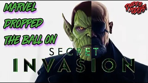 Dudes Podcast (Excerpt) - Marvel Dropped the Ball on Secret Invasion!