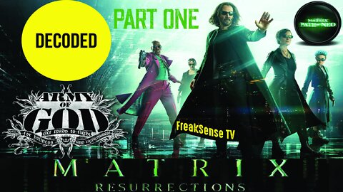 Decoding the Matrix Resurrections ~ Part One